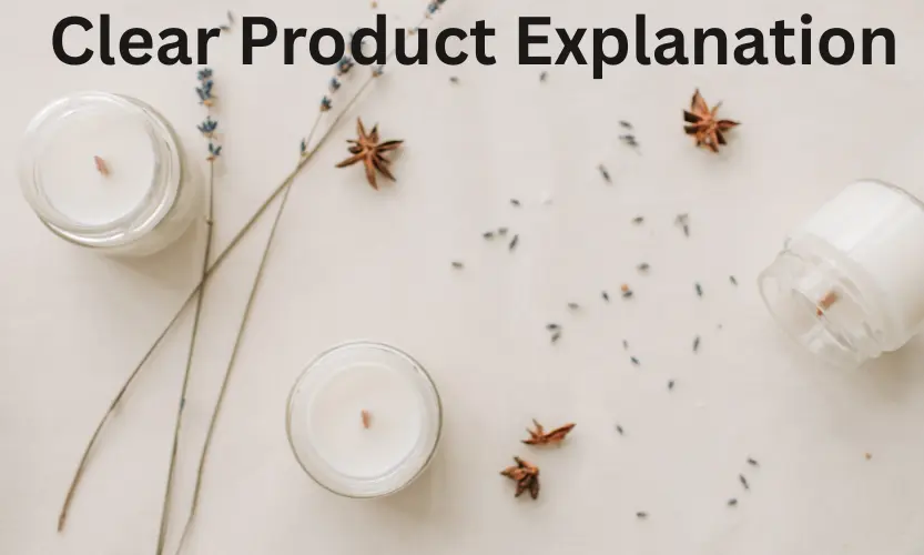 Clear Product Explanation