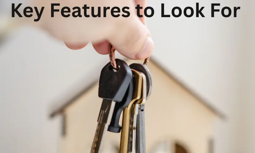 Key Features to Look For