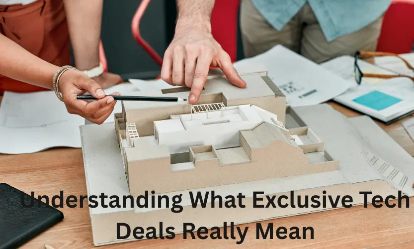 Understanding What Exclusive Tech Deals Really Mean