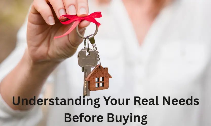 Understanding Your Real Needs Before Buying