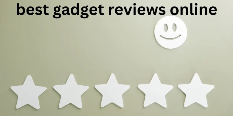 best gadget reviews online