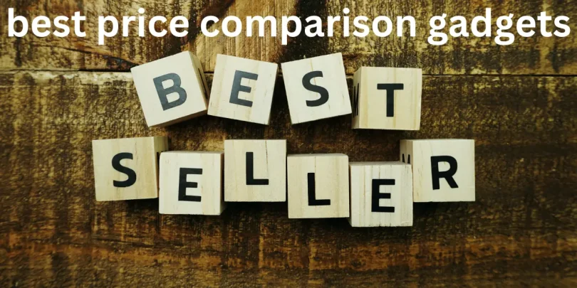 best price comparison gadgets