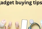 gadget buying tips