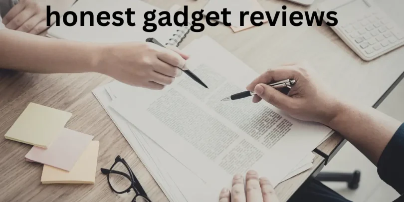 honest gadget reviews