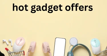 hot gadget offers