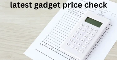 latest gadget price check
