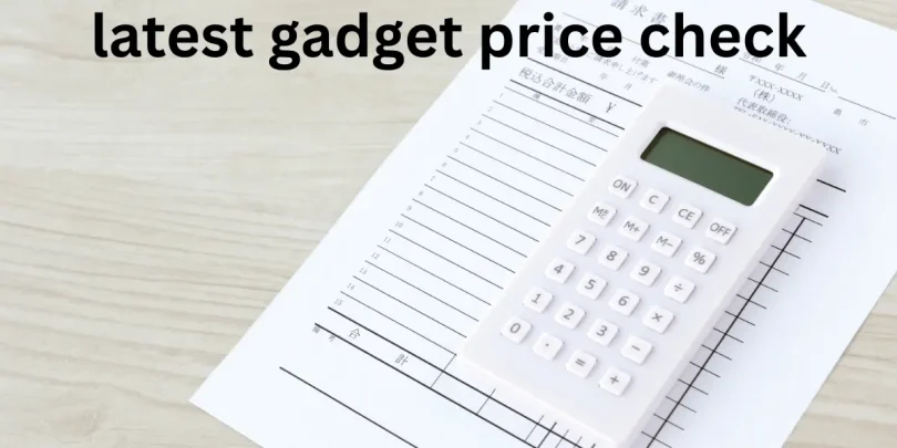 latest gadget price check