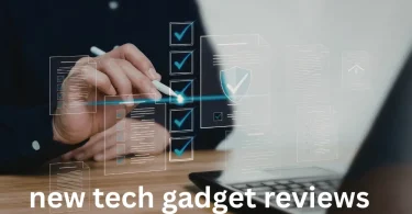 new tech gadget reviews